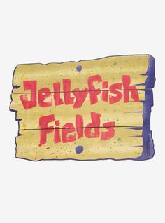 a wooden sign that says jellyfish fields on it's front and back sides