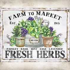 a sign that says farm to market fresh herbs with potted plants on the side