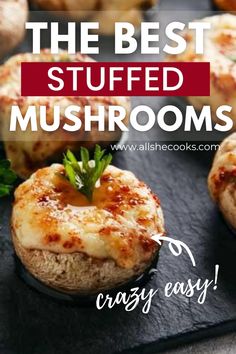 the best stuffed mushrooms are easy to make