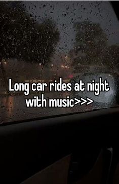 the words long car rides at night with music