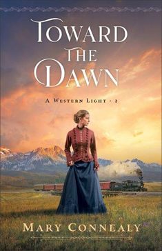 the cover of toward the dawn by mary connealy