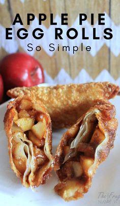 an apple pie egg rolls on a white plate