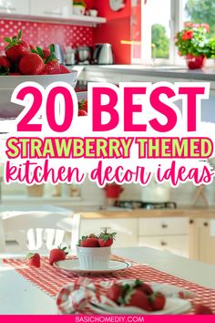 strawberry themed kitchen decor with text overlay that reads 20 best strawberry themed kitchen decor ideas