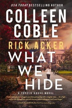 a book cover for what we hide by colleen cobble and rick acker