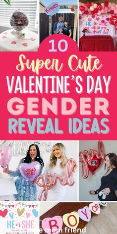 valentine's day gender reveal ideas with text overlay that reads 10 super cute valentine's day gender reveal ideas