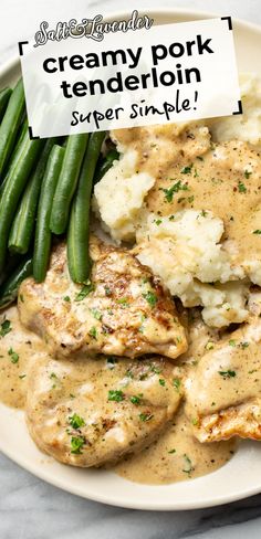 a plate with pork in sauce, mashed potatoes, green beans and text overlay that reads creamy pork tenderloin - super simple! Tenderloin Recipes Pork, Loin Roast Recipes, Creamy Pork Tenderloin, Recipes Pork Loin, Pork Tenderloin Medallions