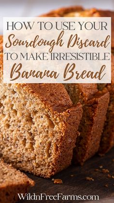 sourdough discard banana bread Bread Pairings, Sourdough Discard Banana Bread, Banna Bread, Ancient Grains Bread