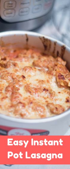 an easy instant pot lasagna casserole recipe is shown in the foreground