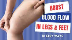 10 Ways to Increase Blood Circulation in Legs & Feet (Naturally) Leg Circulation Remedies, Circulation Remedies, Swelling Remedies, Improve Leg Circulation, Blood Circulation Remedies, Leg Circulation, Rebounder Workouts, Increase Circulation, Dry Itchy Skin