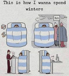 an image of people sleeping in bed with the caption, this is how i wana spend winter's