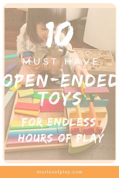 Top 10 Must Have Open-Ended Toys in Our House - Open Ended Play Toys, Wooden Toys For One Year Old, Best Toys For Preschoolers, Open Ended Toys For Toddlers, Open Ended Play Ideas, Toys For Two Year Olds, Diy Toys For Toddlers, Best Open Ended Toys