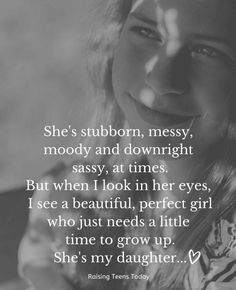 a girl smiling and looking at the camera with a quote above her that says she's stubborn, messy, moody and downright sassy