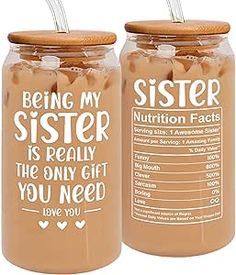 two glass jars with the words being my sister is really the only gift you need