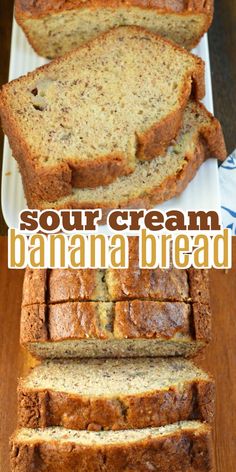 sliced banana bread on a white plate with text overlay that reads sour cream banana bread