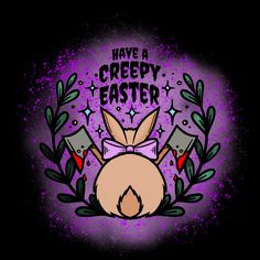 an image of a bunny with the words have a creepy easter on it's chest