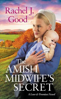 the amish midwife's secret by rachel j good