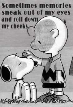 a black and white drawing of a cartoon character touching a dog's nose with the caption, sometimes memories sneak out of my eyes and roll down my cheeks