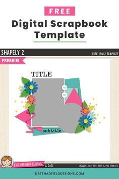 the digital scrapbook template is shown with flowers on it and text that reads,'free