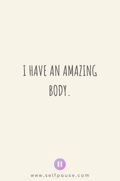 a quote that says i have an amazing body