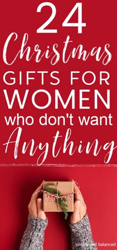 someone holding up a sign that says 24 christmas gifts for women who don't want anything