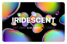 an image of soap bubbles with the words, iridescentt on top of it