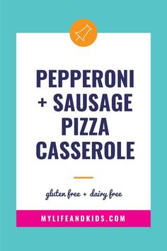 pepperoni and sausage pizza casserole with text overlay