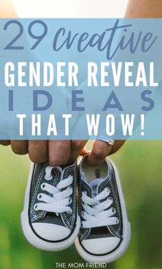 someone holding their shoes with the words 29 creative gender reveal ideas that wow on them