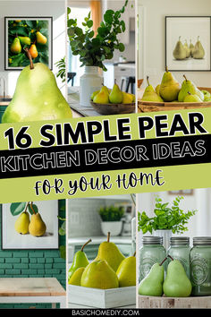 a collage of kitchen decor with pears