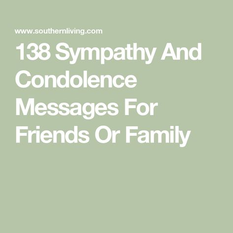 138 Sympathy And Condolence Messages For Friends Or Family Sympathy Quotes Condolences For A Friend, Healing Message For Friend, Sympathy Notes Messages, Our Condolences To You And Your Family, What To Write In A Sympathy Card Simple, Sympathy Card Messages Condolences, Sending Condolences To A Friend, Condolences Messages Friend, Words Of Sympathy For A Friend