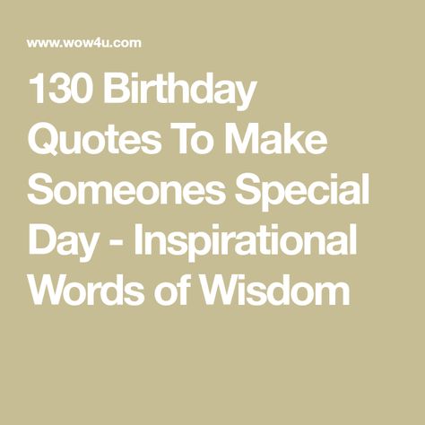 Inspiring Birthday Messages, Happy Birthday Wise Quotes, Pretty Words For Birthday, Birthday Encouragement Messages, Birthday Shout Out Quotes, Positive Birthday Quotes Inspirational, Inspiration Birthday Wishes, Motivation Birthday Wishes, Inspirational Quotes Positive Birthday