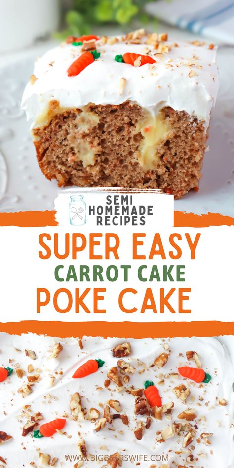 Festive Easter Poke Cake, Pie, Easy Carrot Cake Desserts, Easy Easter Poke Cake, Easy Carrot Dessert Recipes, Easter Dessert Carrot Cake, Carrot Cake Poke Cake Recipes, Easter Dessert Cake, Carrot Cake Easter Dessert