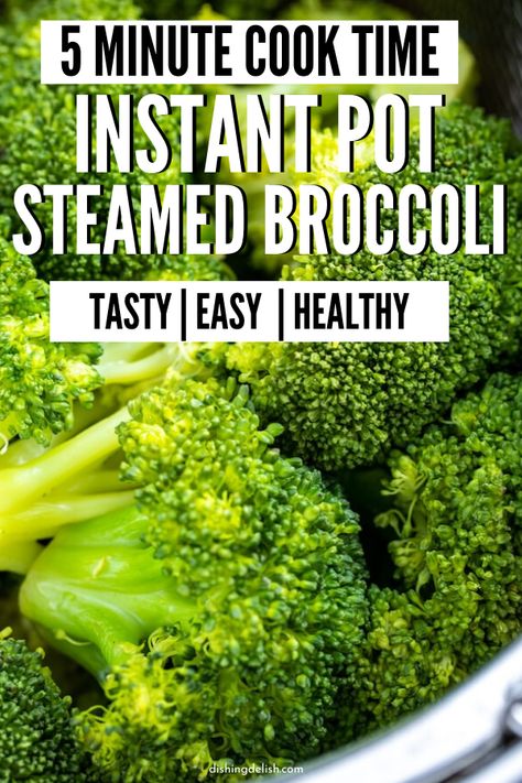 How To Steam Fresh Broccoli, Pressure Cook Broccoli, Fresh Steamed Broccoli, Steaming Broccoli In Instant Pot, Instapot Steamed Veggies, Instapot Steamed Brocolli, Broccoli In The Instant Pot, Broccoli Instant Pot Steamed, How To Steam Vegetables In Instant Pot