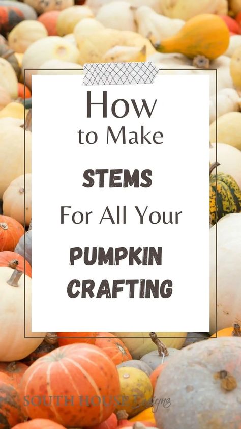 How To Make Fake Pumpkin Stems, Faux Pumpkin Stems Diy, How To Make Pumpkin Stems With Clay, Pumpkin Stems How To Make, Pumpkin Stems Ideas, How To Make Pumpkin Stems, Diy Pumpkin Stems, Pumpkin Stems Diy, Pumpkins Crafts