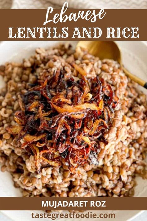 LEBANESE LENTILS AND RICE RECIPE (MUJADARET ROZ) Mediterranean Lentils And Rice, Lebanese Rice And Lentils, Lebanese Rice And Beans, Mediterranean Rice And Lentils, Lentil And Brown Rice Recipes, Lamb And Lentils, Lebanese Lentil Salad, Lentil Rice Pilaf, Lentil Rice Salad