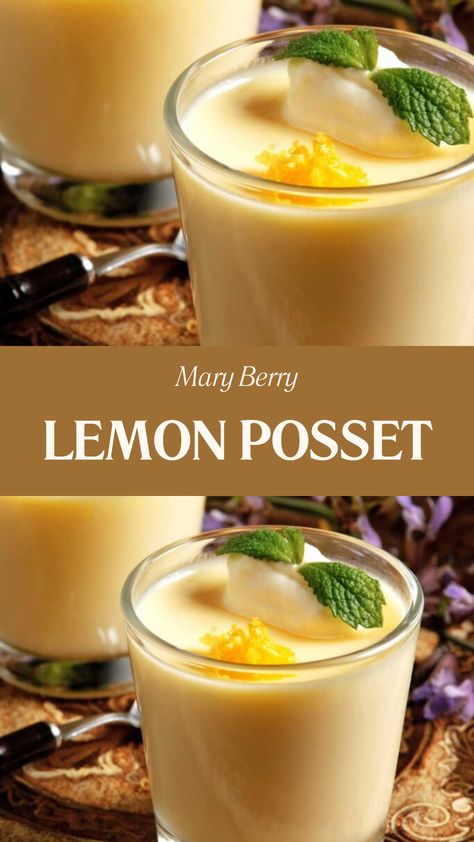 Mary Berry Lemon Posset Mary Berry Dessert Recipes, Lemon Posset Recipe Mary Berry, Marry Berry Recipes, Mary Berry Recipes Baking, Mary Berry Recipes, Dinner Reciepes, Refreshing Dessert Recipes, Lemon Posset Recipe, Posset Recipe