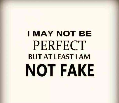 "I may not be perfect, but at least I'm not fake." — Unknown  #sassyquotes #friendshipquotes #toxicfriendship #toxic #friendship #fake #friend Follow us on Pinterest: www.pinterest.com/yourtango Fake People, Fake Friends, Fake Quotes, Fake Friend Quotes, Fake People Quotes, Inspirerende Ord, Motiverende Quotes, Awesome Quotes, Sassy Quotes