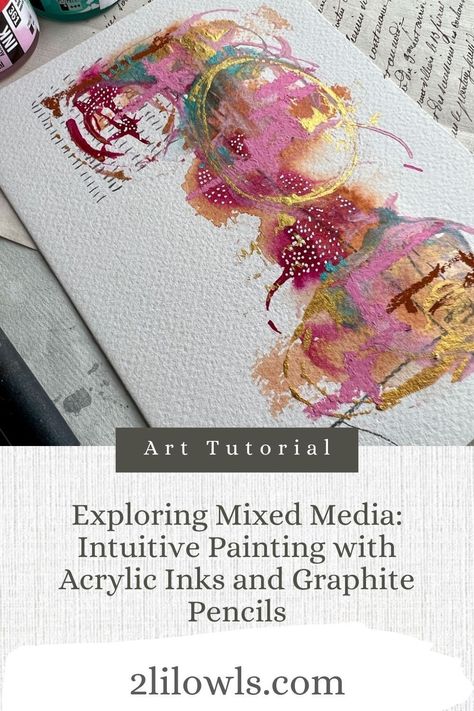 Acrylic Inks Techniques, Watercolor And Doodle Art, Mixed Media Acrylic Painting, Abstract Mixed Media Art, Acrylic Ink Techniques, Ink And Watercolor Art Ideas, Intuitive Art Ideas, Abstract Art Inspiration Creativity, Intuitive Painting Tutorial