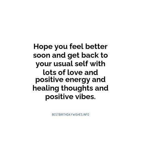 Quotes To Make Your Friend Feel Better, Healing Cards Get Well, Quotes To Make You Feel Better Smile, Get Well Quotes Funny, Feel Well Soon, Hope You’re Doing Well, Good Health Quotes Wishing, Hope You Feel Better Quotes, Glad Your Feeling Better