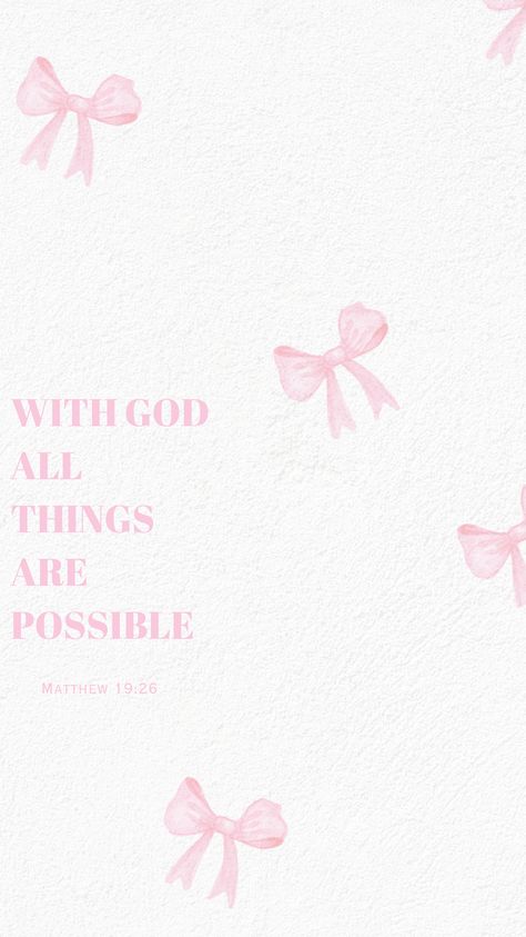 Matthew 19:26 Coquette Wallpaper🎀 Bible Quotes Background, Cute Bible Verses, Christian Quotes Wallpaper, Cute Bibles, Bible Verse Background, Bow Wallpaper, Comforting Bible Verses, Christian Quotes God, Bible Quotes Wallpaper