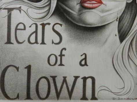 Tears of a clown. . . Hand Drawn Type, Tears Of A Clown, Chicano Quote, Clown Art, Brown Pride, Lowrider Art, A Clown, Bad To The Bone, Chicano Art