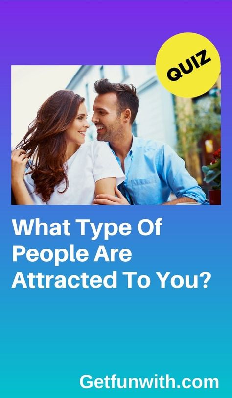 We're all attracted to certain types of people, but the question is, what kind of people are attracted to you? Take this 10 question personality quiz and find out who's really attracted to you! True Love Quiz, Am I Attractive, Psychology Quiz, Personality Type Quiz, Type Of Girlfriend, Fun Personality Quizzes, Love Quiz, Type Of People, What Kind Of Man