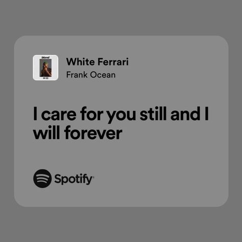 Good Lyrics Quotes, Music Quotes Spotify, Pretty Lyrics Quotes, Relatable Spotify Lyrics, Frank Ocean Spotify Lyrics, Romantic Lyrics Spotify, Meaningful Song Lyrics Short, Real Song Lyrics, Frank Ocean Quotes Lyrics Songs