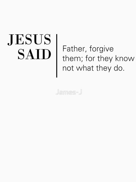 Luke 23:34 Wallpaper, Luke 23:34, Jesus Quotes Faith, Bible Quotes For Teens, Progressive Christian, Jesus Motivation, Deep Quotes That Make You Think, Forever Love Quotes, Relationship With Jesus