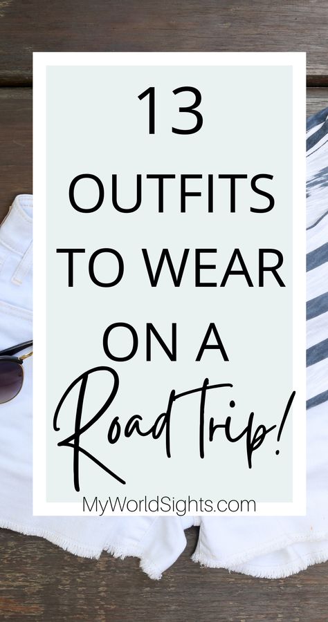 Packing For A Road Trip Clothes, Cold Weather Road Trip Outfit, What To Wear On A Summer Road Trip, Outfits For A Road Trip Summer, Outfit For A Road Trip, Car Road Trip Outfit Summer, Classy Road Trip Outfit, California Road Trip Outfits, Road Trip Outfit Plus Size