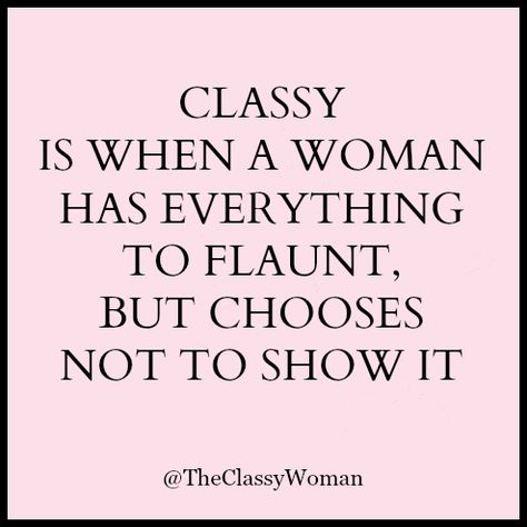 While there are many characteristics that a classy woman embodies, I think we all can agree that being modest is one of them. Nobody lik... Fashion Quotes, Outfits Quotes, Woman Quote, Etiquette And Manners, Classy Quotes, Classy Woman, Act Like A Lady, Dress Classy, Classy Women