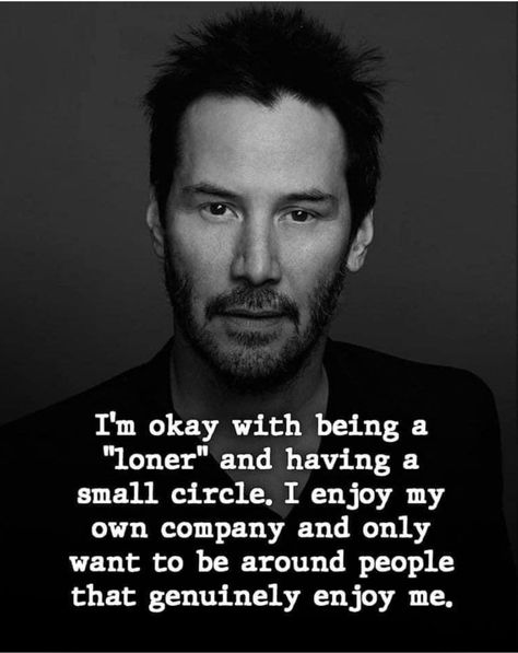 Being A Loner, Masculine Quotes, Keanu Reeves Quotes, Transformation Quotes, I Am Okay, Actor Quotes, Relationship Lessons, Comedy Quotes, Small Circle