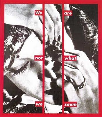 We are not what we seem [Barbara Kruger] David Lachapelle, Diane Arbus, Messages Photography, Barbara Kruger Art, Annegret Soltau, Richard Hamilton, Women Artist, Barbara Kruger, Natalia Romanova