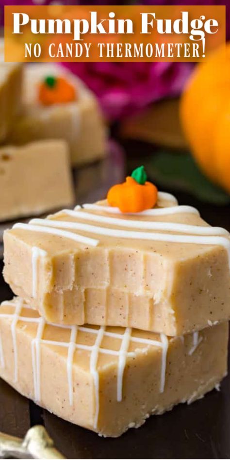 PUMPKIN SPICE FUDGE is a great and easy Fall candy. No candy thermometer needed! #fallrecipe #pumpkinspicerecipe #sugarspunrun Pumpkin Desert, Pumpkin Fudge Recipe, Pumpkin Baking, Deep Dish Cookie, Creamy Fudge, Sugar Spun Run, Thanksgiving Baking, Pumpkin Fudge, Homemade Fudge Recipes