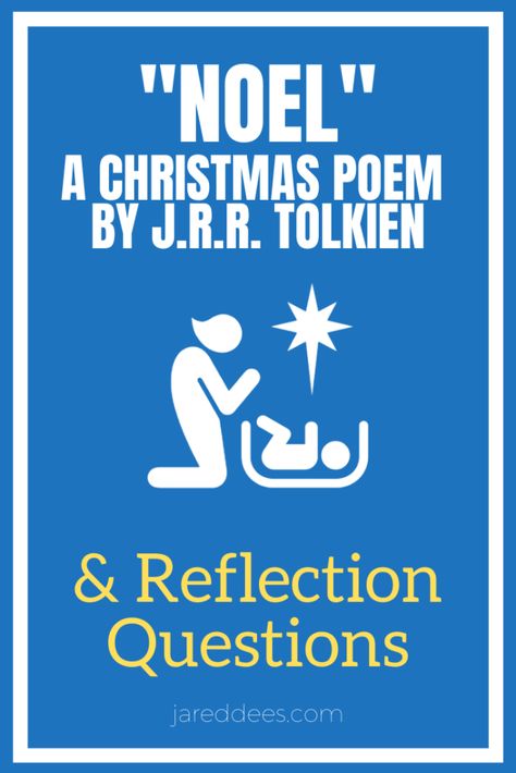 "Noel" A Christmas Poem by J.R.R. Tolkien with Reflection and Discussion Questions Advent Quotes Christmas, Christmas Poems Inspirational, Kids Christmas Poems, Christmas Tree Poem, Christmas Readings, Xmas Poems, Christmas Poems For Cards, Short Christmas Poems, Christmas Poetry