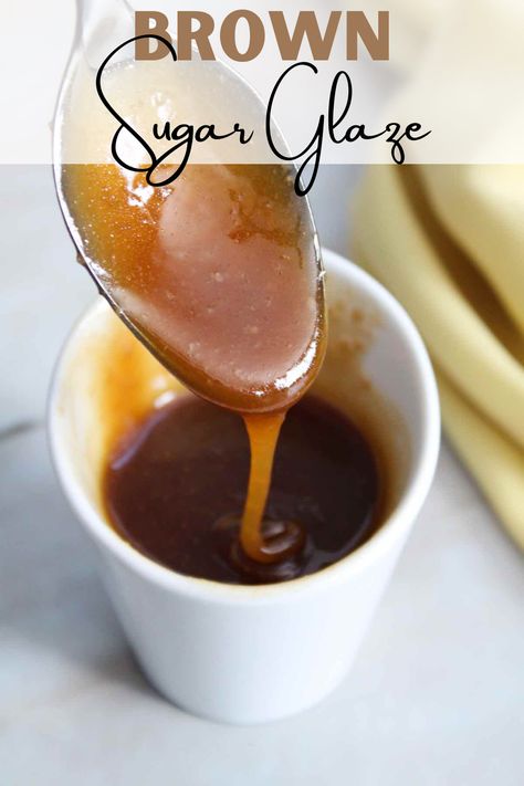 This homemade brown sugar glaze recipe is perfect for topping all of your favorite desserts like cake, donuts, cookies and so much more. It's made in under 10 minutes with simple ingredients. #brownsugarglaze #dessertrecipes #glazerecipes Powdered Sugar Icing Glaze, Honey Glaze For Cake, Brown Sugar Sauce For Cake, Flavored Glaze Icing, Simple Cake Glaze, Bourbon Glaze For Cake, Simple Brown Sugar Glaze For Ham, Cinnamon Sugar Glaze, How To Make A Glaze Icing